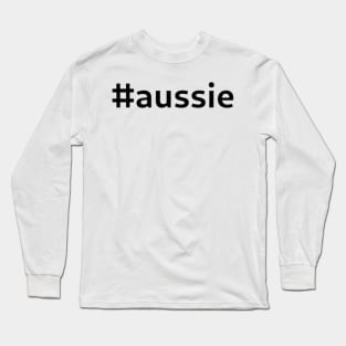 #aussie - black text Long Sleeve T-Shirt